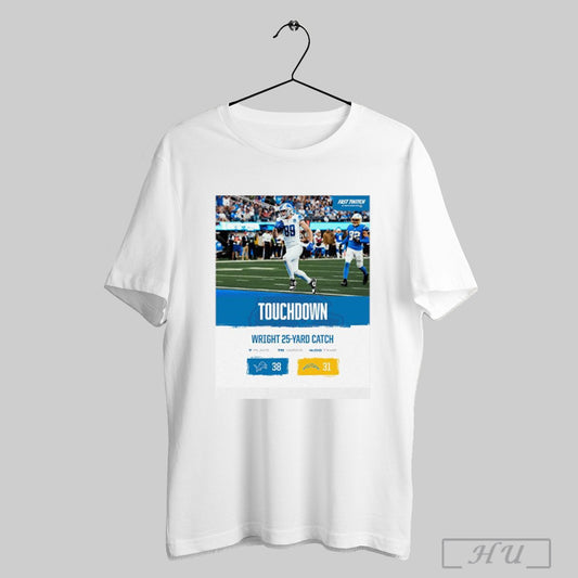 Trendy Detroit Lions Vs Los Angeles Chargers Touchdown Wright 25 Yard Catch Poster Shirt
