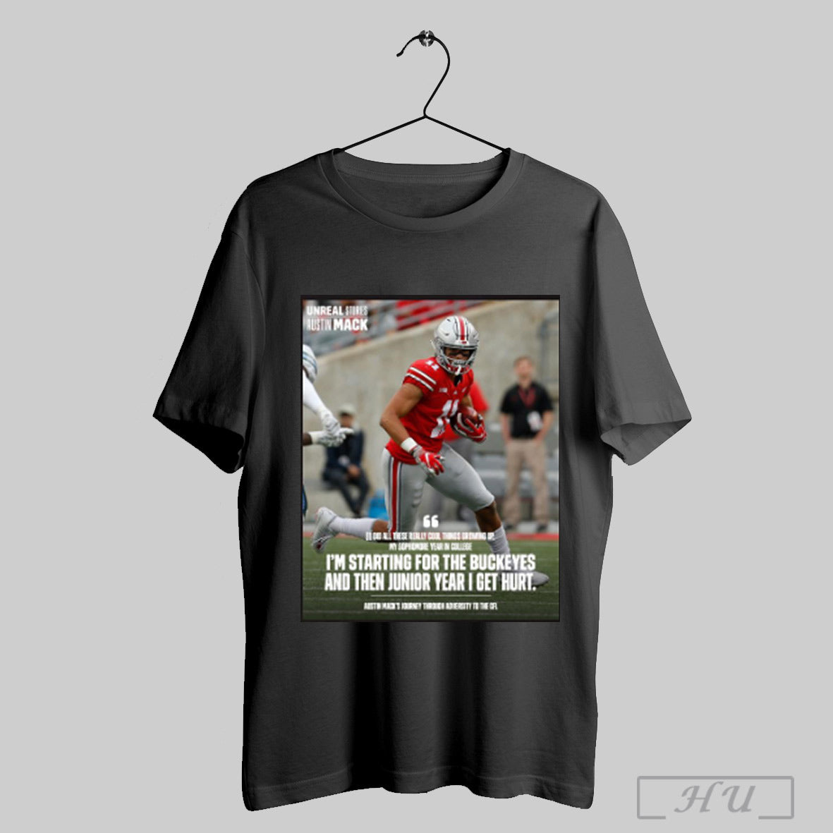 Trendy Im Starting For The Buckeyes And Then Junior Year I Get Hurt Austin Macks Journey Through Adversity To The Cfl Poster T Shirt Sweatshirt