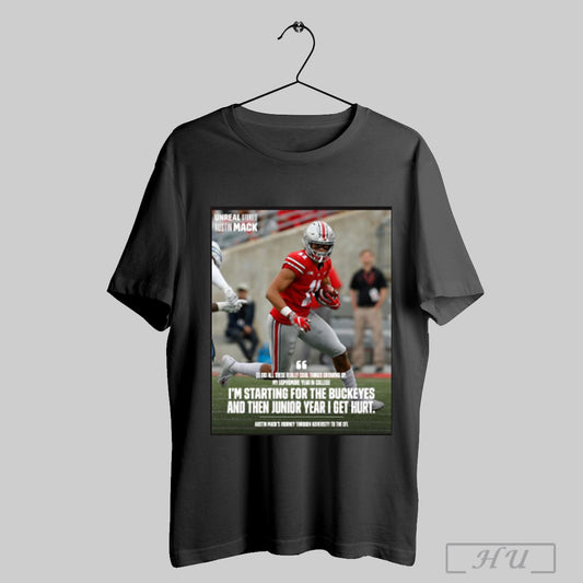 Trendy Im Starting For The Buckeyes And Then Junior Year I Get Hurt Austin Macks Journey Through Adversity To The Cfl Poster T Shirt Sweatshirt