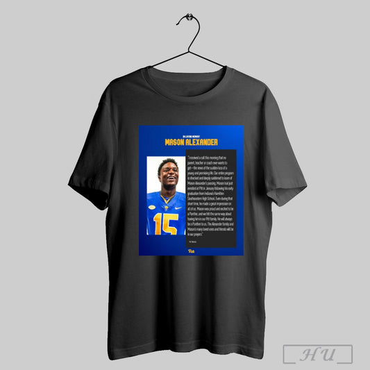 Trendy In Loving Memory Mason Alexander Pitt Panthers I Received A Call This Morning That No Parent Teacher Or Coach Ever Wants To Get Poster T Shirt Sweatshirt