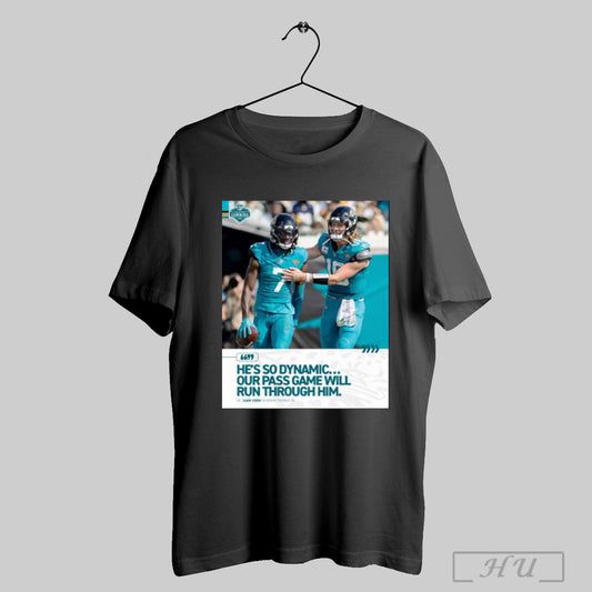 Trendy Jacksonville Jaguars Hes So Dynamic Our Pass Game Will Run Through Him Hc Liam Coen On Brian Thomas Jr Poster T Shirt Sweatshirt