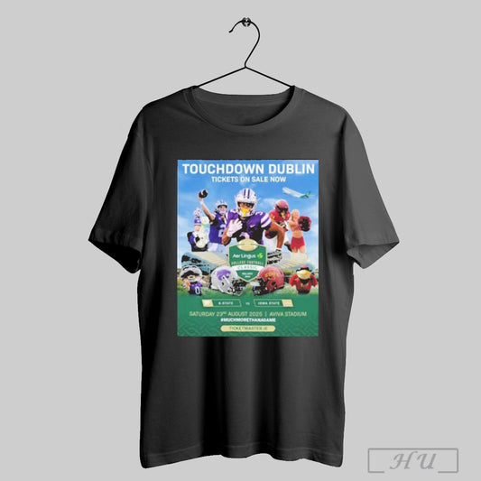 Trendy K State Vs Iowa State Touchdown Dublin Tickets On Sale Now Aer Lingus College Football Classic Ireland 2025 Saturday 23rd August Aviva Stadium Helmet Poster T Shirt Sweatshirt