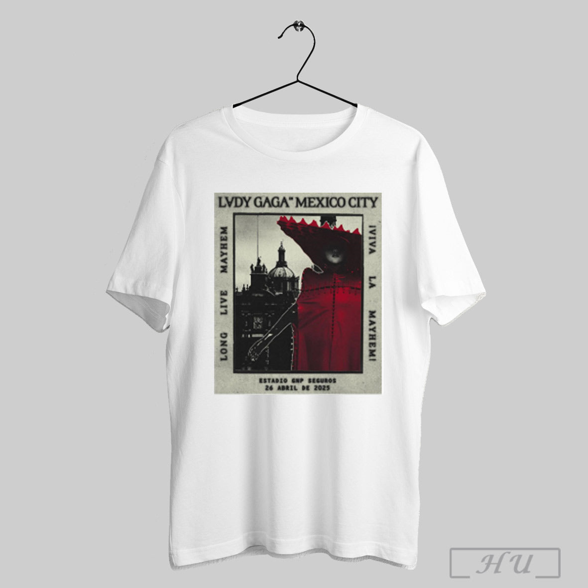 Trendy Lady Gaga Mexico City Viva La Mayhem Estadio Gnp Seguros April 26 Poster Show 2025 T Shirt Sweatshirt