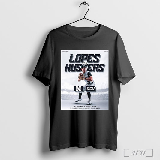 Trendy Lopes Vs Huskers Grand Canyon Antelopes Vs Nebraska Cornhuskers Baseball Brazell Field At Gcu Ballpark Poster T Shirt Sweatshirt