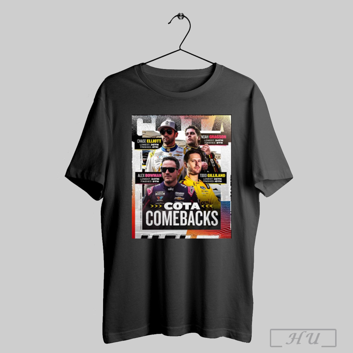 Trendy Nascar Chase Elliott Noah Gragson Alex Bowman Todd Gilliland Top 10 Finishes At Cota Comebacks Poster T Shirt Sweatshirt