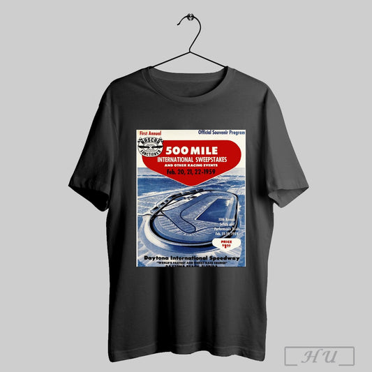 Trendy Nascar Sanctioned 500 Mile International Sweepstakes And Other Racing Events Feb 20 21 22 1959 Poster T Shirts