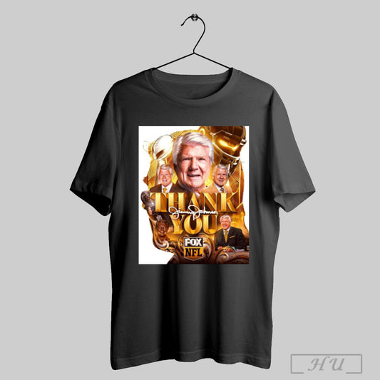 Trendy Nfl Thank You Hof Coach Jimmy Johnson Announced Today Retiring From Fox Sports Signature Poster T Shirt Sweatshirt