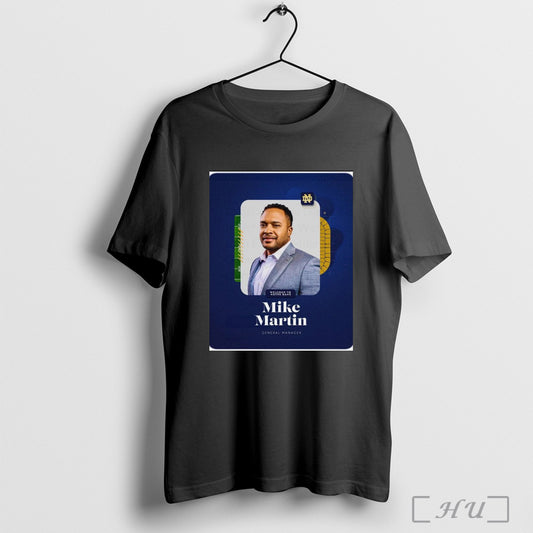 Trendy Notre Dame Fighting Irish Football Welcome To The Irish Family Mike Martin General Manager Poster Shirt Sweatshirt