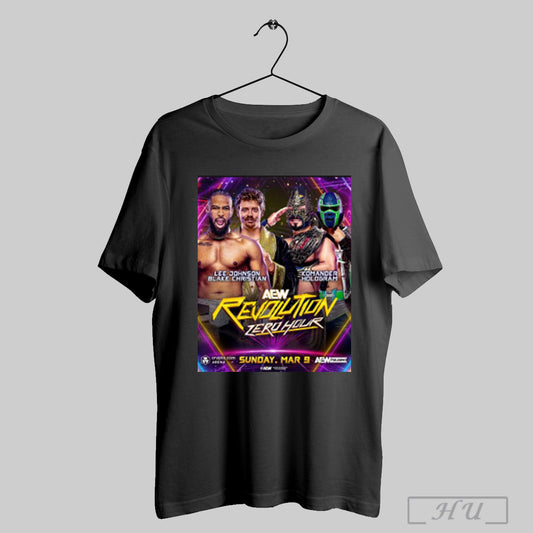 Trendy Poster Aew Revolution Zero Hour Lee Johnson Blake Christian Vs Komander Hologram March 9 2025 T Shirt Sweatshirt
