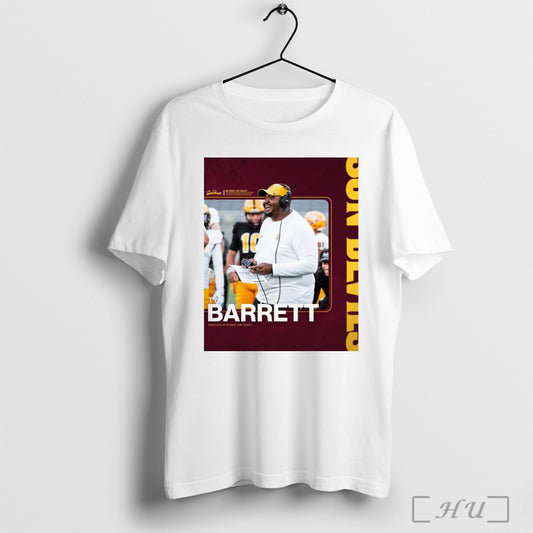 Trendy Poster Arizona State Sun Devils Football Ty Barrett To The Assistant Offensive Line Coach Activate The Valley T Shirt Sweatshirt