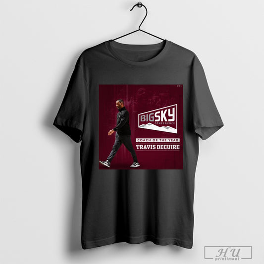 Trendy Poster Big Sky Conference Coach Of The Year Travis Decuire Montana Grizzlies Mens Basketball T Shirts