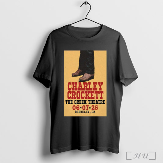 Trendy Poster Charley Crockett The Greek Theatre 06 07 2025 Berkeley Ca Art Shirt Sweatshirt