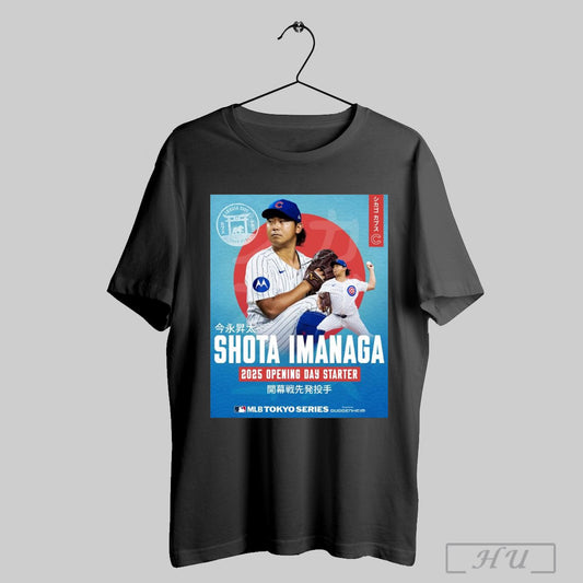 Trendy Poster Chicago Cubs Shota Imanaga 2025 Opening Day Starter Mlb Tokyo Series 2025 T Shirt Sweatshirt