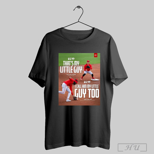 Trendy Poster Cincinnati Reds Matthew Mclain Elly De La Cruz Thats My Little Guy I Call Him My Little Guy Too T Shirt Sweatshirt
