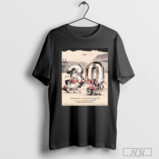 Trendy Poster Clemson Football Clemson Is The Only School In The Nation With At Least 30 Sacks In Every Year Of The Cfp Era T Shirt Sweatshirt
