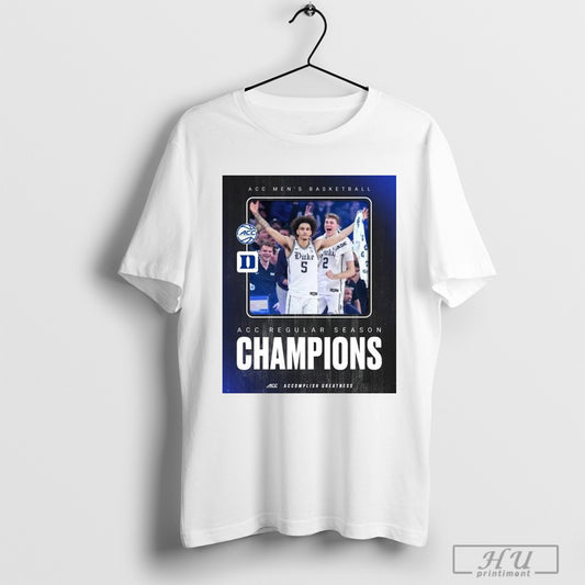 Trendy Poster Congrats To Duke Blue Devils Win Unc 2025 Acc Mens Basketball Regular Season Champions T Shirt Sweatshirt