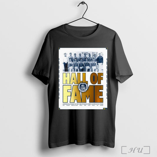 Trendy Poster Congratulations To The 1963 Michigan Mens Gymnastics Team On Their Induction Into The Cga Hall Of Fame T Shirt Sweatshirt