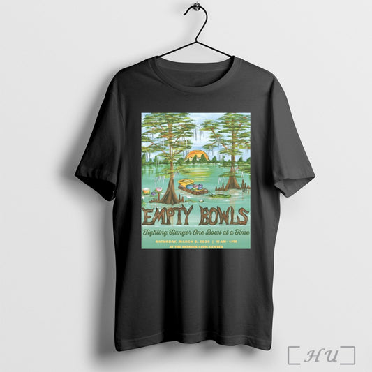 Trendy Poster Empty Bowls Fighting Hunger One Bowl At A Time Sat Mar 8 2025 At The Monroe Civic Center T Shirt