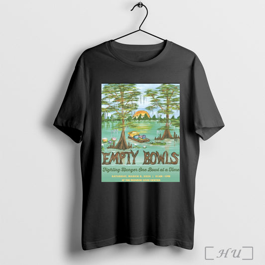 Trendy Poster Empty Bowls Fighting Hunger One Bowl At A Time Sat March 8 2025 At The Monroe Civic Center T Shirt