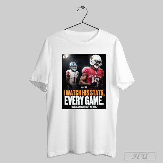 Trendy Poster Giants Wr Malik Nabers On His Rivalry With Marvin Harrison Jr I Watch His Stats Every Game T Shirt Sweatshirt