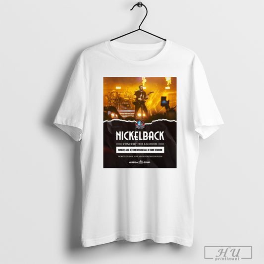 Trendy Poster Hall Of Fame Nickelback Concert For Legends Tom Benson Hall Of Fame Stadium Aug 3 2025 T Shirts