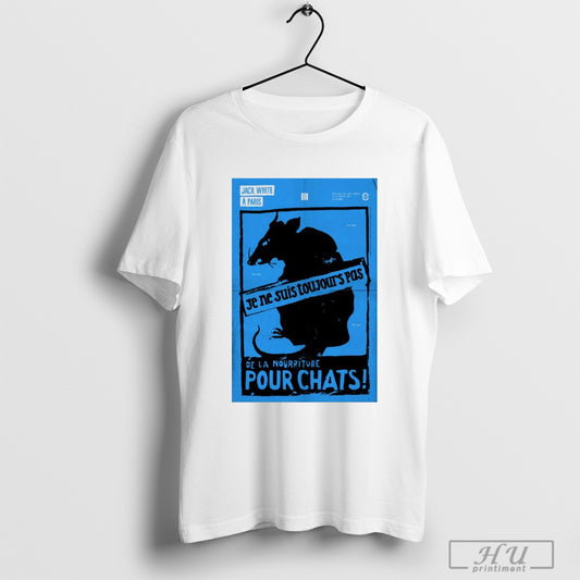 Trendy Poster Jack White February 22 2025 Le Trianon In Paris De La Nourriture Pour Chats T Shirts Sweatshirt