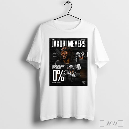 Trendy Poster Jakori Meyers Las Vegas Raiders Nfl Leads Wr Drop Rate In The 24 25 Season 0 Minimum 75 Targets T Shirt