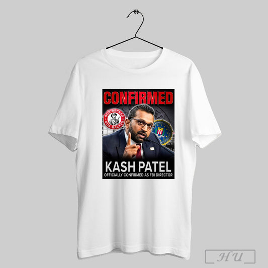 Trendy Poster Kash Patel Officially Confirmed As Director Of The Fbi Goa Backed 2025 T Shirt Sweatshirt