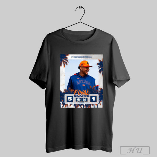 Trendy Poster Mlb Spring Training 2025 Houston Astros Baseball Win 5 1 New York Mets Final Score Mar 6 T Shirt Sweatshirt