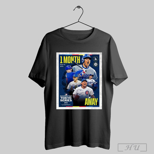 Trendy Poster Mlb World Tour Tokyo Series 2025 1 Month Shohei Ohtani Seiya Suzuki Roki Sasaki Cubs And Dodgers Kick Off 2025 Season T Shirt Sweatshirt
