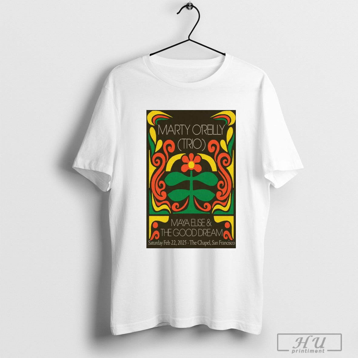 Trendy Poster Marty Oreilly February 22 2025 The Chapel Maya Elise And The Good Dream T Shirts Sweatshirt