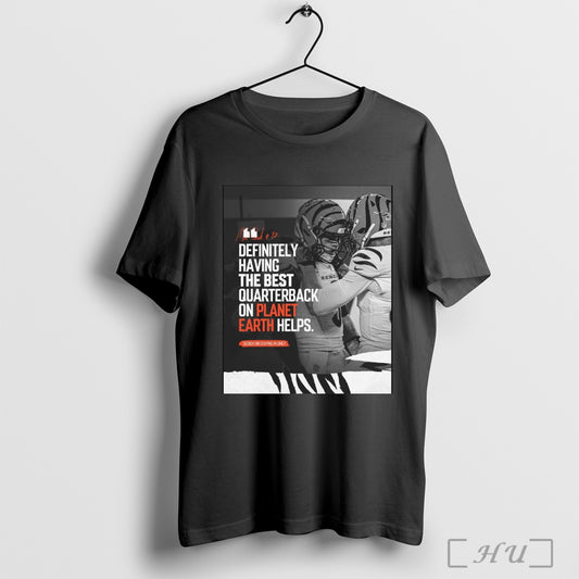 Trendy Poster Mike Gesicki Cincinnati Bengals Nfl Definitely Having The Best Qb On Planet Earth Helps Signature T Shirt Sweatshirt