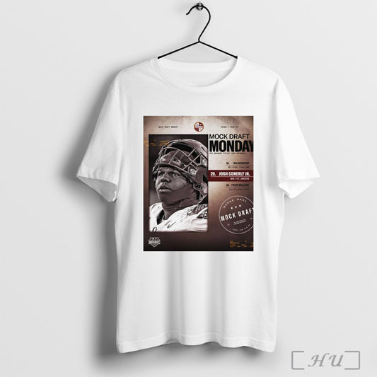 Trendy Poster Mock Draft Monday Josh Conerly Jr Washington Commanders Nfl Raise Hail 2025 T Shirt