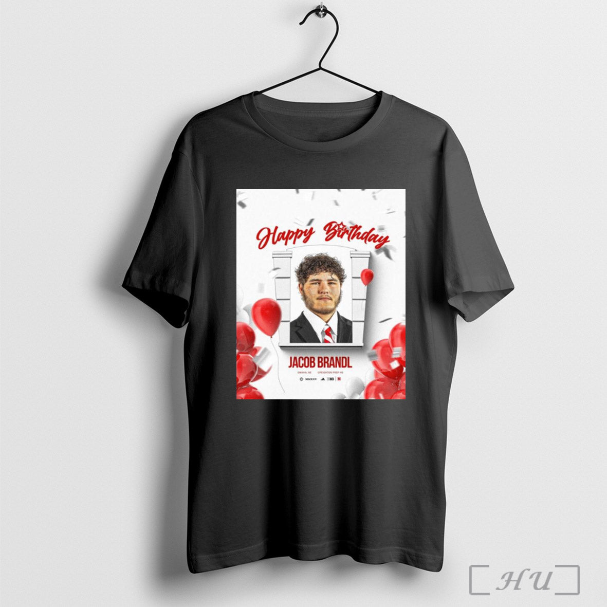 Trendy Poster Nebraska Cornhuskers Football Happy Birthday Jacob Brandl Omaha Ne Creighton Prep Hs 2025 Shirt