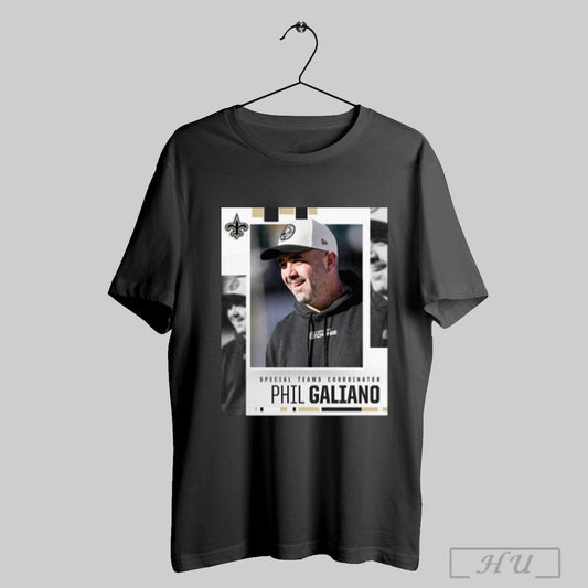 Trendy Poster New Orleans Saints Football Welcome To New Orleans Phil Galiano To Special Teams Coordinator T Shirt Sweatshirt