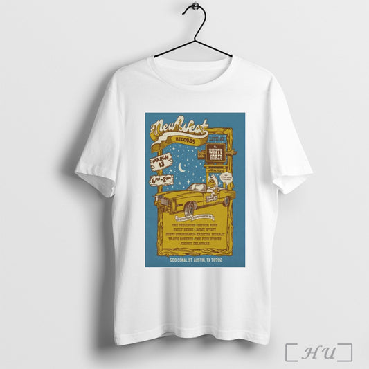 Trendy Poster New West Records Mar 13 2025 Live At The White Horse In Austin Tx T Shirt Sweatshirt