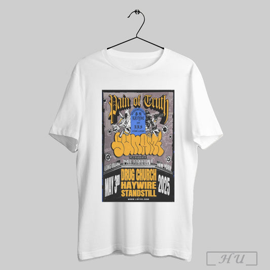 Trendy Poster Pain Of Truth May 3 2025 The Paramount In Concert With Northwell Huntington Ny Event T Shirt Sweatshirt