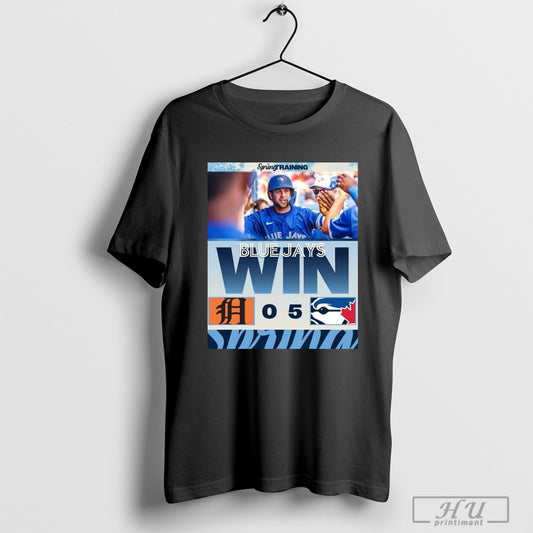 Trendy Poster Saturday Shutout Toronto Blue Jays Baseball Win 5 0 Detroit Tigers Final Score Mlb Spring Training 2025 T Shirt Sweatshirt