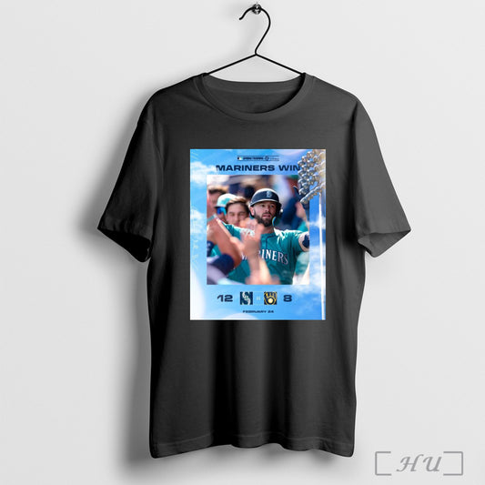 Trendy Poster Seattle Mariners Win 12 8 Milwaukee Brewers Baseball Final Score Mlb Spring Training Feb 24 2025 T Shirt