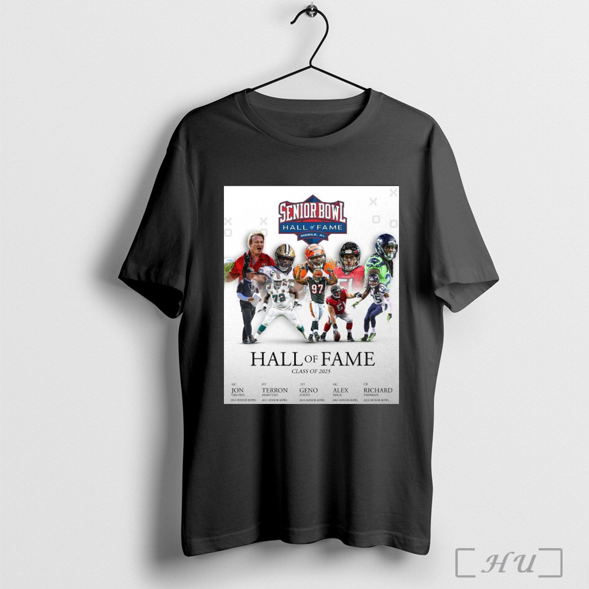 Trendy Poster Senior Bowl Hall Of Fame Mobile Al Class Of 2025 Inductees Jon Gruden Terron Armstead Geno Atkins Alex Mack Richard Sherman T Shirt Sweatshirt