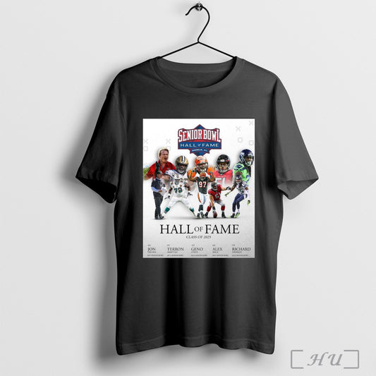 Trendy Poster Senior Bowl Hall Of Fame Mobile Al Class Of 2025 Inductees Jon Gruden Terron Armstead Geno Atkins Alex Mack Richard Sherman T Shirt Sweatshirt