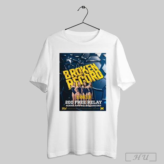 Trendy Poster Smashing Records Michigan Swimming Diving 200 Free Relay School And B1g Meet Record T Shirt Sweatshirt