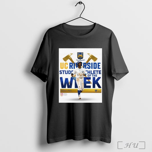 Trendy Poster Ucr Athletics Student Athlete Of The Week Presented By Transit Physical Therapy Is Robert Pitts T Shirt Sweatshirt