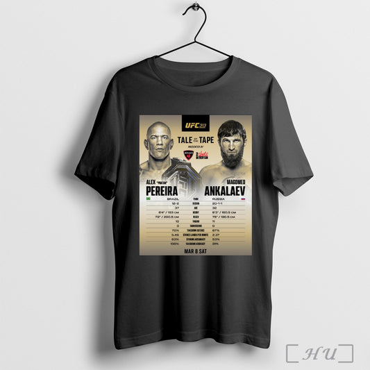 Trendy Poster Ufc 313 Alex Poatan Pereira Vs Magomed Ankalaev Tale Of The Tape Mar 8 2025 T Shirt Sweatshirt