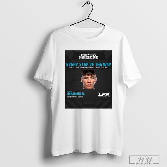 Trendy Poster Ufc 313 Dana Whites Contender Series Ignacio Bahamondes Legacy Fighting Alliance Lfa 2025 T Shirts