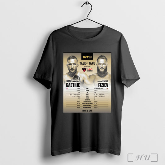 Trendy Poster Ufc 313 Justin The Highlight Gaethje Vs Ataman Rafael Fiziev Tale Of The Tape Mar 8 2025 T Shirt Sweatshirt