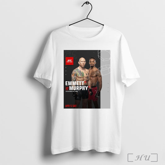Trendy Poster Ufc Fight Night Josh Emmett Vs Lerone Murphy Featherweight Bout April 5 2025 Saturday T Shirt