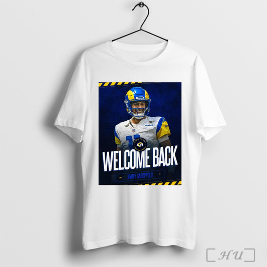 Trendy Poster Welcome Back Qb Jimmy Garoppolo Is Stayin In Los Angeles Rams Football Nfl T Shirt Sweatshirt