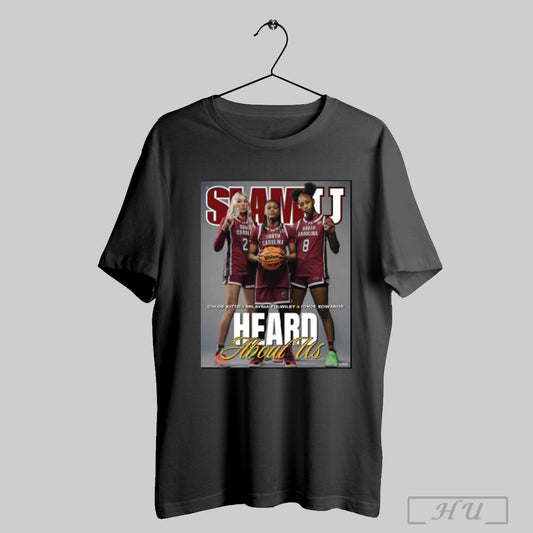 Trendy Slamu Cover Heard About Us Chloe Kitts Milaysia Fulwiley Joyce Edwards South Carolina Gamecocks Poster T Shirt Sweatshirt