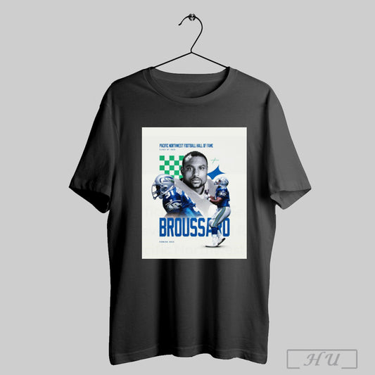 Trendy Seattle Seahawks Steve Broussard Running Back Pacific Northwest Football Hall Of Fame Class Of 2025 Poster T Shirt Sweatshirt